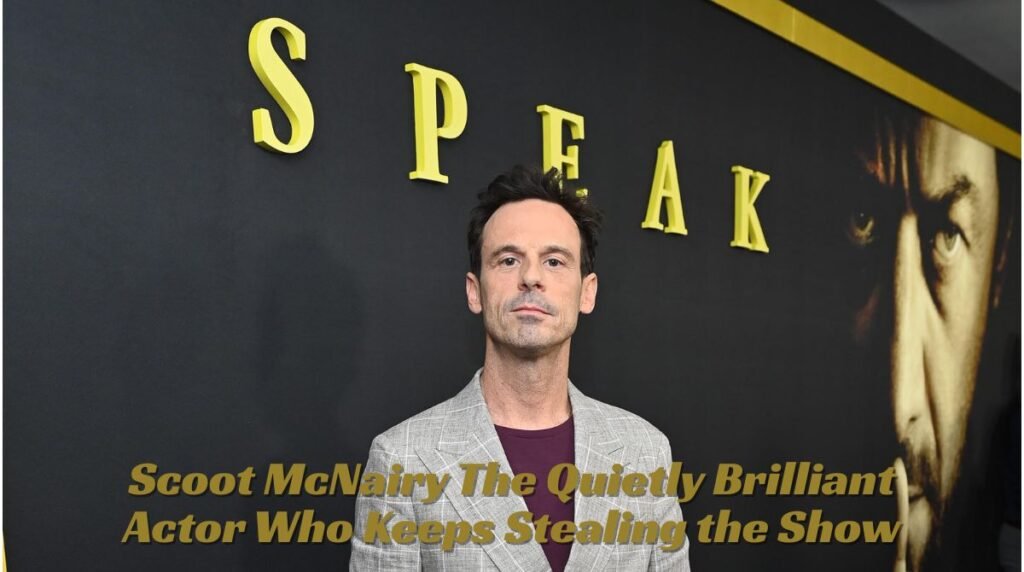 Scoot McNairy The Quietly Brilliant Actor Who Keeps Stealing the Show