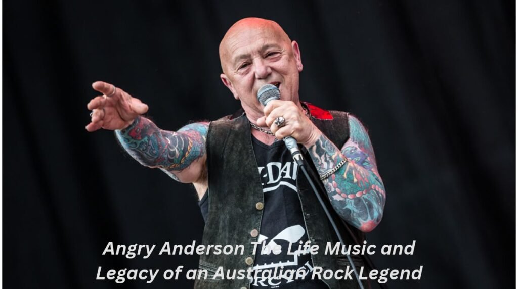 Angry Anderson: The Life, Music and Legacy of an Australian Rock Legend