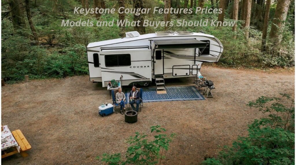 Keystone Cougar: Features, Prices, Models, and What Buyers Should Know
