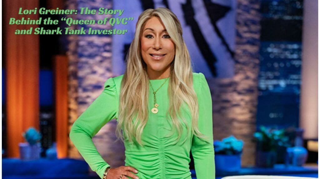 Lori Greiner: The Story Behind the “Queen of QVC” and Shark Tank Investor